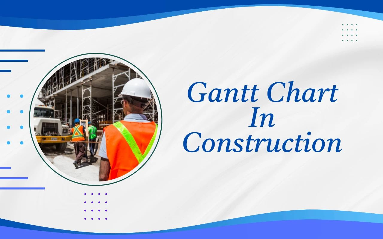 gantt chart in construction